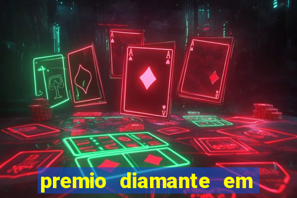 premio diamante em dinheiro blaze